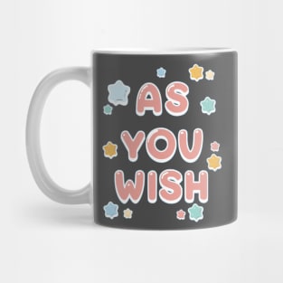 As you wish Mug